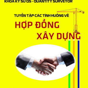 tuyển tập tình huống hỏi đáp hợp đồng xây dựng