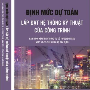 Định mức lắp đặt hệ thống kỹ thuật công trình số 10/2019/TT-BXD