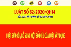 Luật xây dựng mới nhất số 62 năm 2020 sửa đổi bổ sung LXD số 50 năm 2014